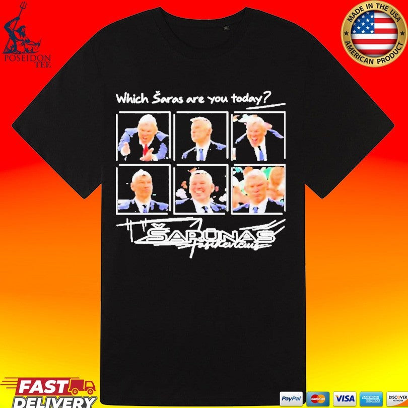 Which Saras Are You Today Šarūnas Jasikevičius T-shirt
