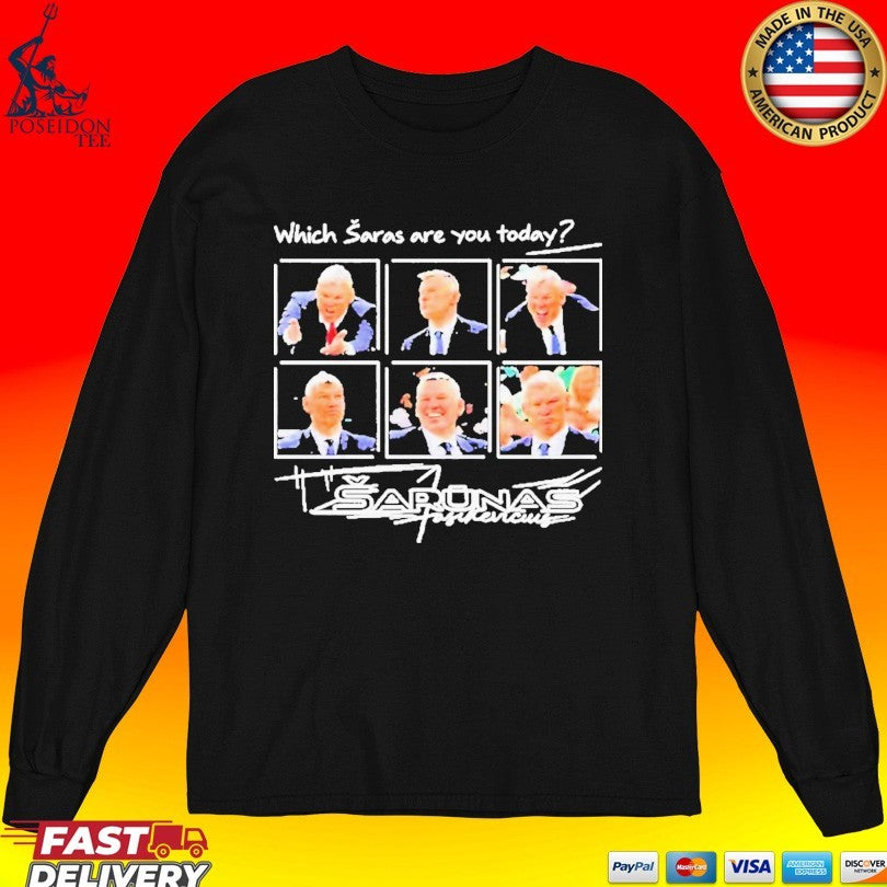 Which Saras Are You Today Šarūnas Jasikevičius T-shirt