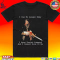 Will To Power I Can Longer Obey I Have Tasted Command And I Cannot Give It Up T-shirt
