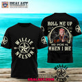 Willie Nelson Roll Me Up And Smoke Me When I Die 3D Shirt