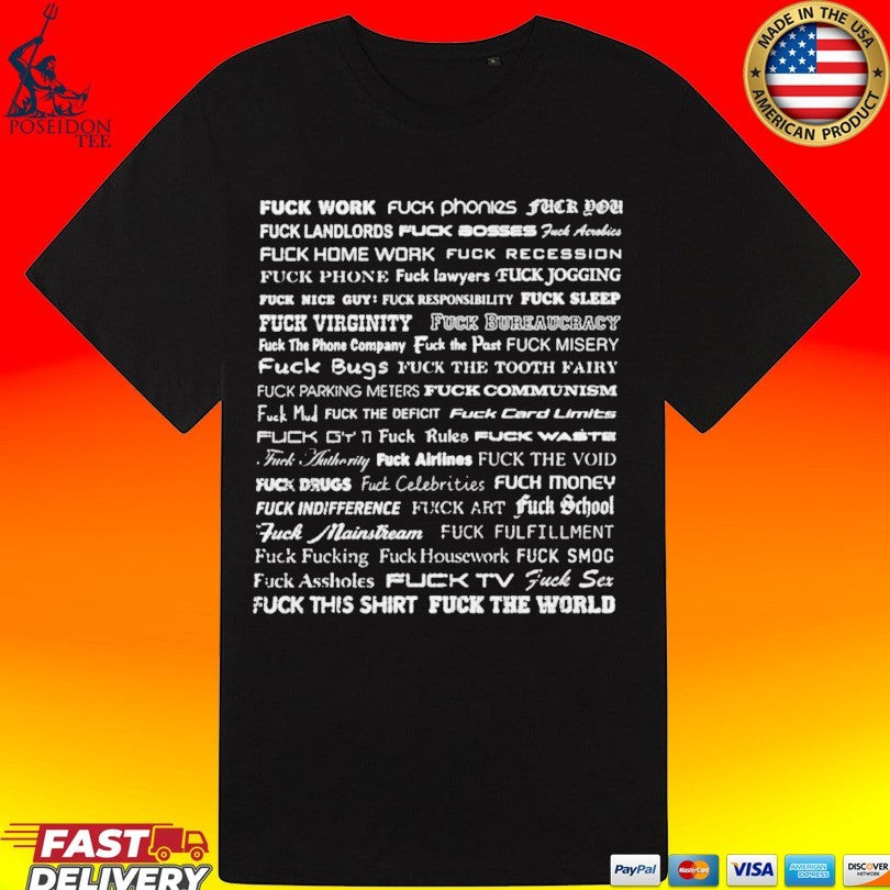 Wilson Isidor Fuck Work Fuck Phonies Fuck You T-shirt