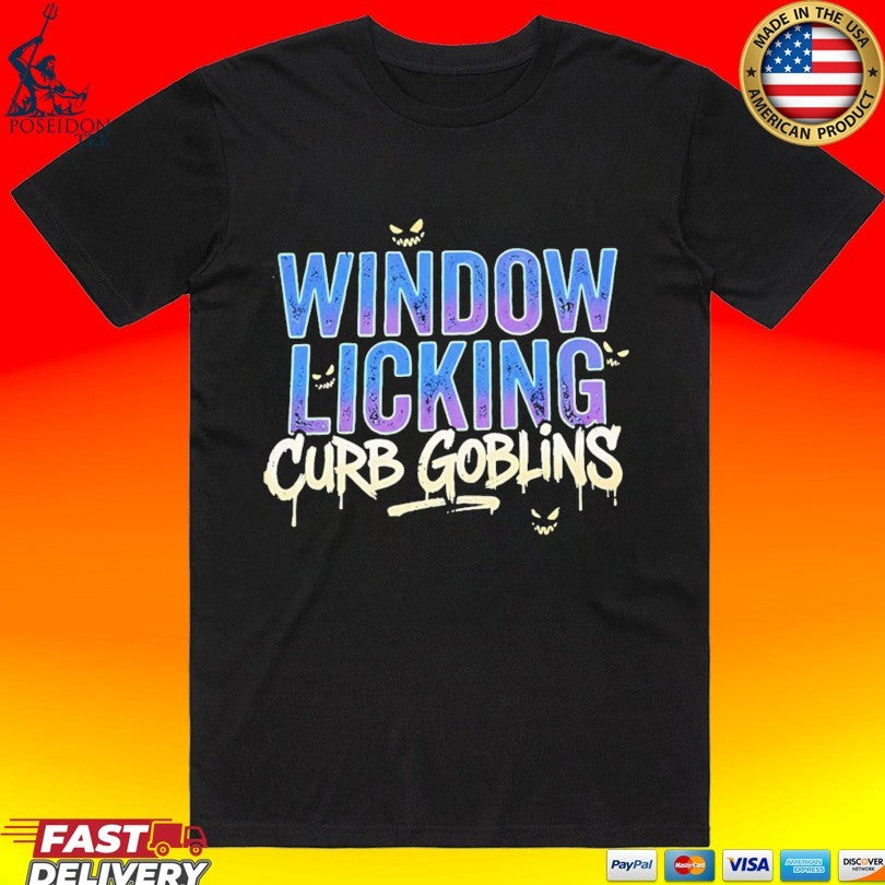 Window Licking Curb Goblins T-shirt