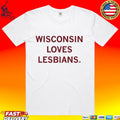 Wisconsin Loves Lesbians T-shirt