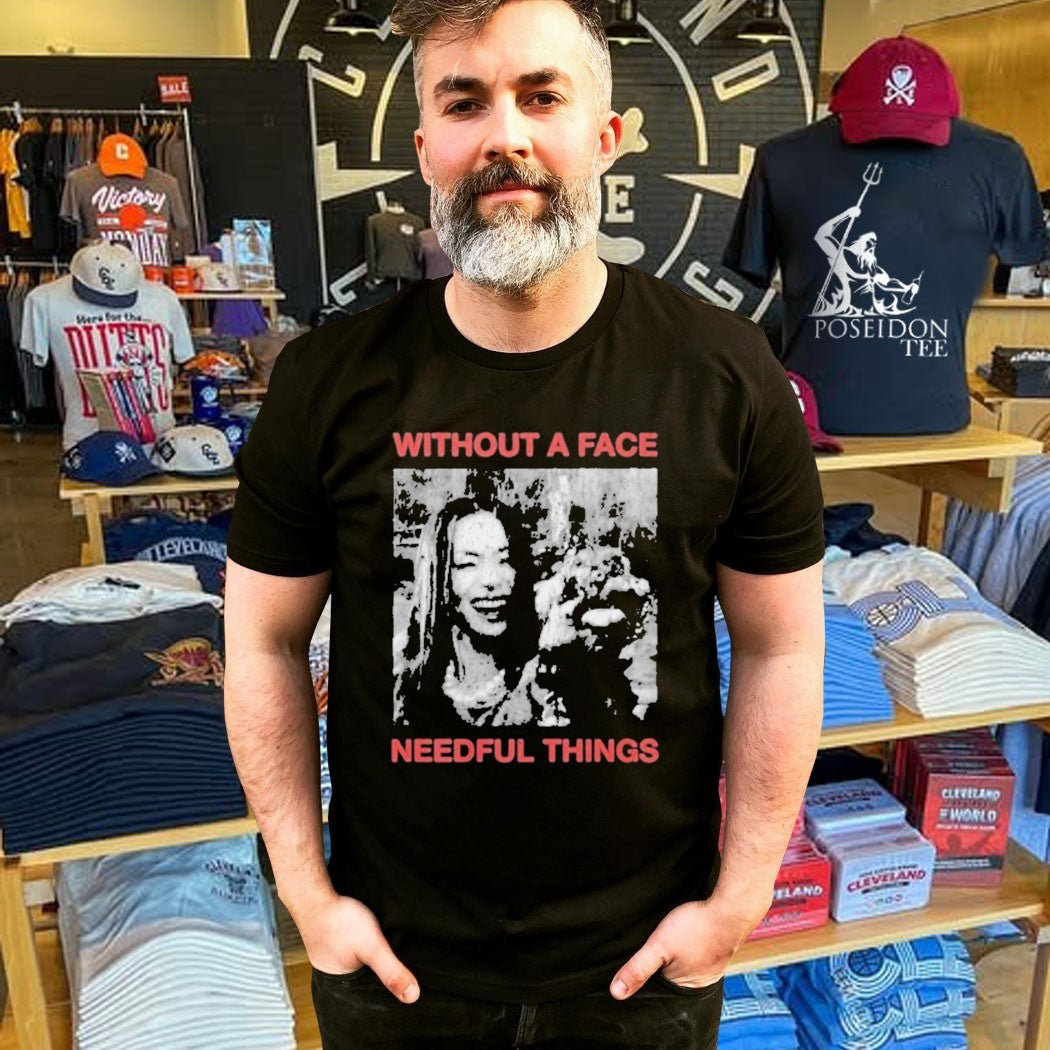 Without A Face Needful Things T-shirt