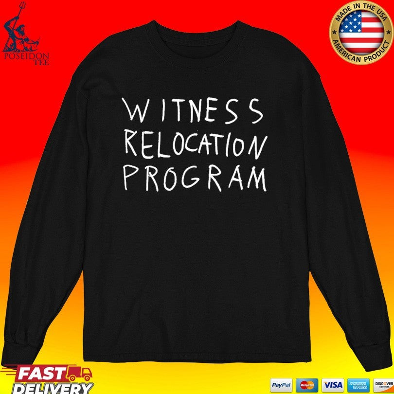 Witness Relocation Program T-shirt
