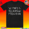Witness Relocation Program T-shirt