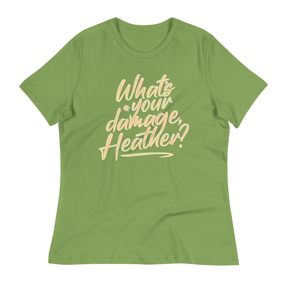 What's Your Damage, Heather? Women's Signature Tee