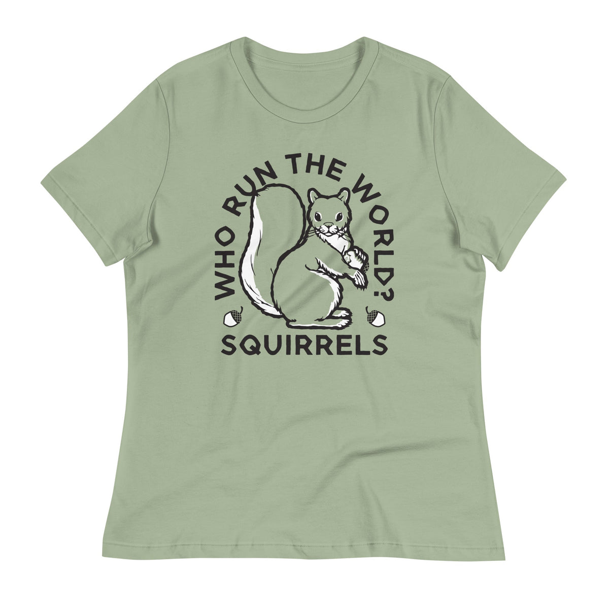 Who Run The World? Squirrels Women's Signature Tee