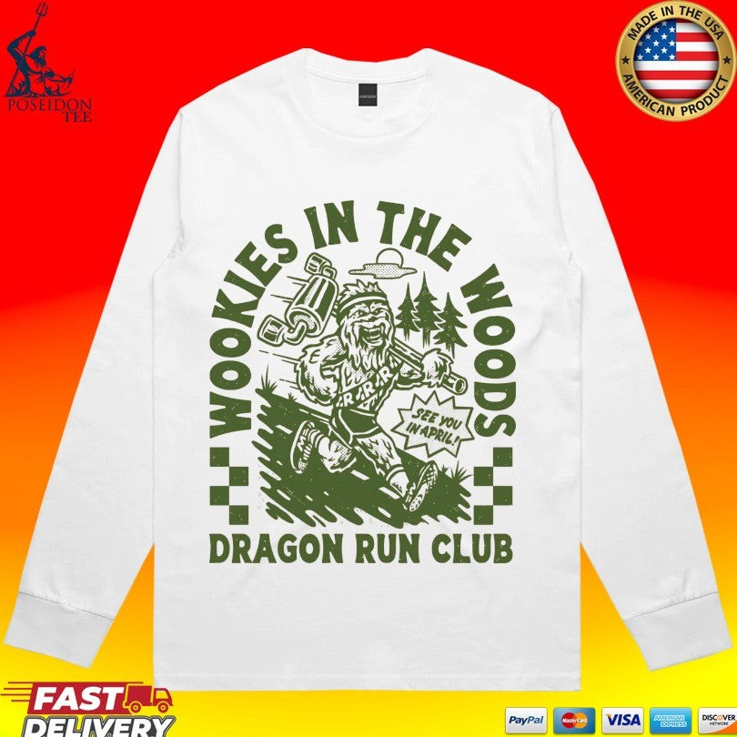 Wookies In The Woods See You In April Dragon Run Club T-shirt