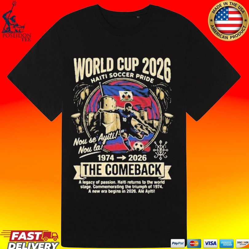 World Cup 2026 Haiti Soccer Pride The Comeback T-shirt