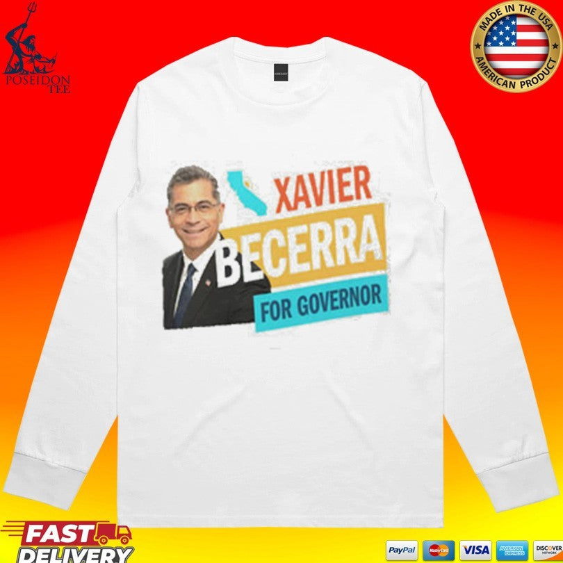 Xavier Becerra For Governor Campaign T-shirt