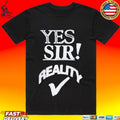 Yes Sir Reality Roddy Piper T-shirt