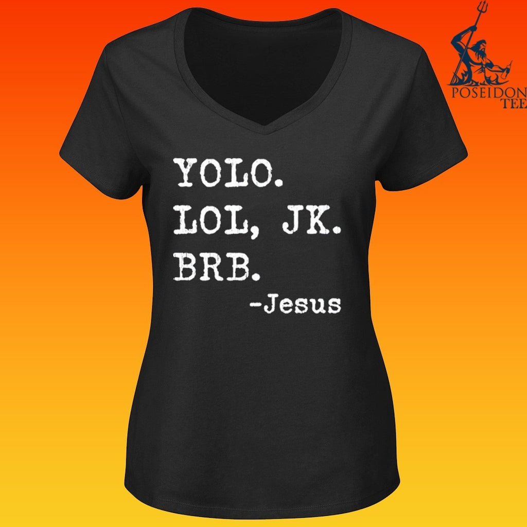 Yolo Jk Brb Jesus Christian Religious T-shirt