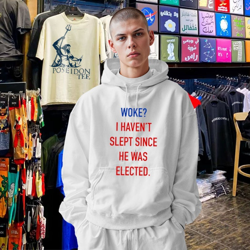 Woke I Haven’t Slept Since He Was Elected T-shirt