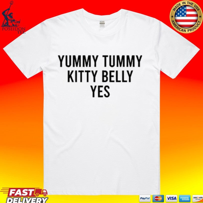 Yummy Tummy Kitty Belly Yes T-shirt