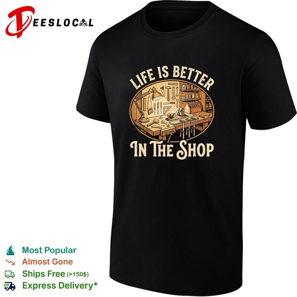 Life is better in the shop workbench tools graphic shirt
