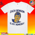 Zach Benson Is My Homeboy T-shirt